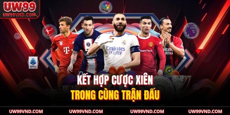 Kết hợp cược xiên trong cùng trận đấu