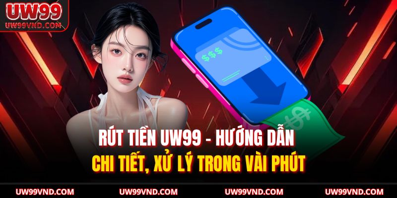 Rút Tiền UW99