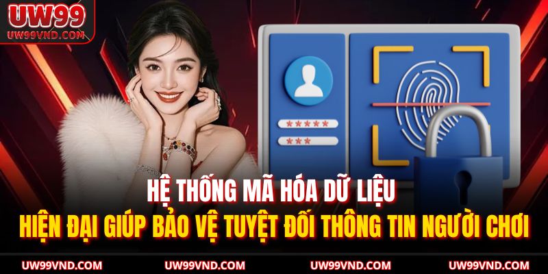Hệ thống mã hóa dữ liệu hiện đại giúp bảo vệ tuyệt đối thông tin người chơi