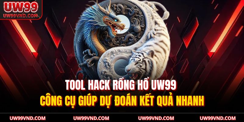 tool hack rồng hổ UW99
